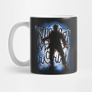 Kill Her Mommy! Mug